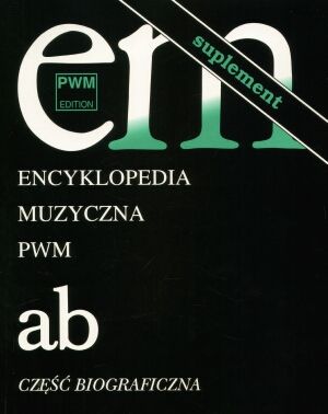 Encykopedia muzyczna PWM A-B Suplement