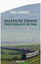 Zdjęcie Daleko po torach. Przez Rosję aż do Chin - Biała Rawska