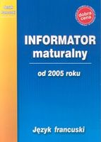 Zdjęcie Informator maturalny od 2005 roku. Język francuski - Nieszawa