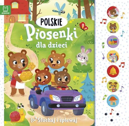 Słuchaj i śpiewaj. Polskie piosenki dla dzieci