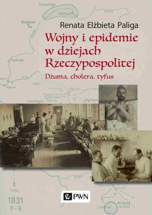 Wojny i epidemie w dziejach Rzeczypospolitej. Dżuma, cholera, tyfus (MOBI)