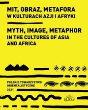 Zdjęcie Mit obraz metafora w kulturach Azji i Afryki - Sulejówek