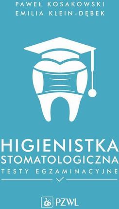 Higienistka stomatologiczna. Testy egzaminacyjne (EPUB)
