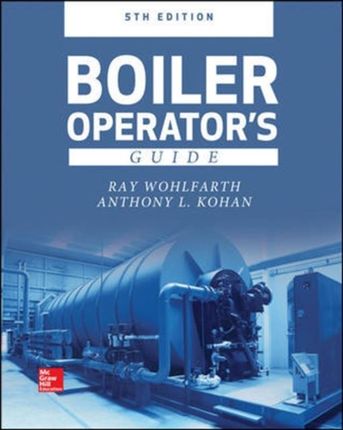 Boiler Operators Guide, 5E Ray Wohlfarth