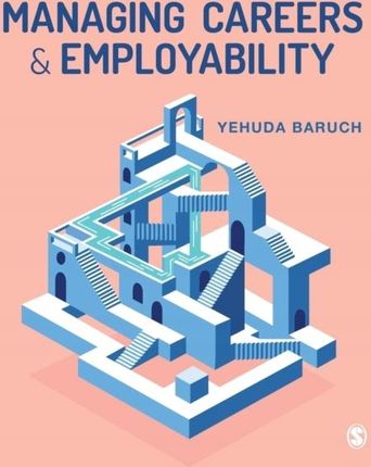 Managing Careers and Employability - Yehuda Baruch