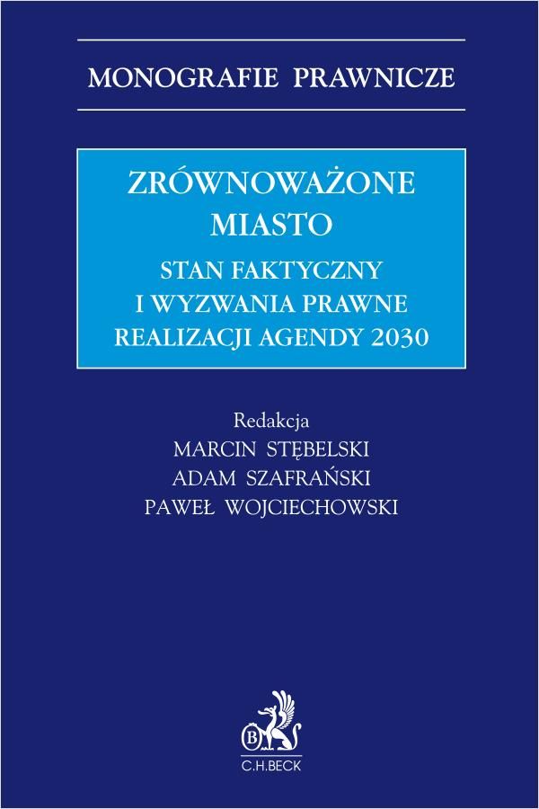 Zrównoważone miasto. Stan faktyczny i wyzwania prawne realizacji Agendy