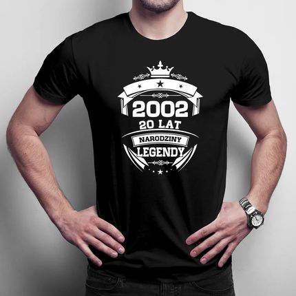 2002 Narodziny legendy 20 lat - męska koszulka na prezent