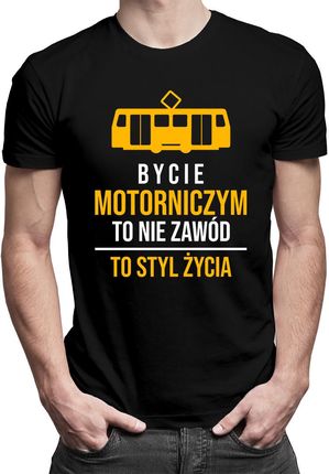 Bycie motorniczym to nie zawód, to styl życia - męska koszulka z nadrukiem