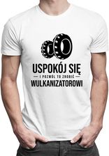 Uspokój się i pozwól to zrobić wulkanizatorowi - męska koszulka z nadrukiem