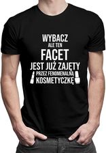 Wybacz - facet zajęty przez kosmetyczkę - męska koszulka z nadrukiem - zdjęcie 1