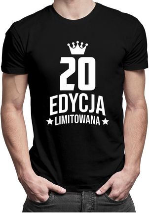 20 lat Edycja Limitowana - męska koszulka - prezent na urodziny