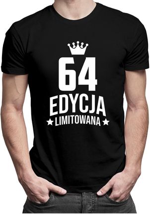 64 lata Edycja Limitowana - męska koszulka - prezent na urodziny