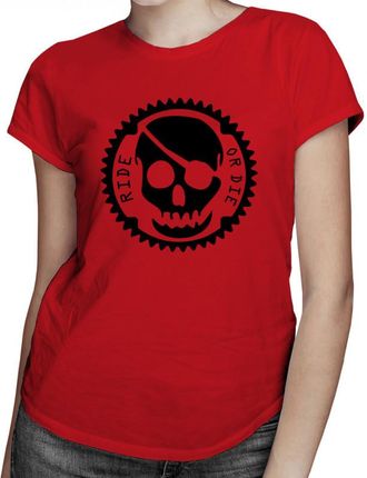 Ride or Die - damska koszulka z nadrukiem