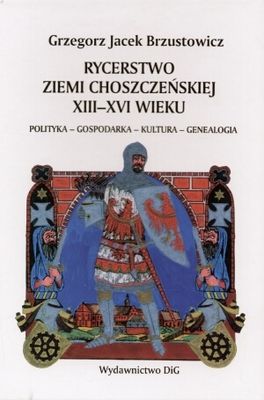 Rycerstwo ziemi choszczeńskiej XIII-XVI wieku