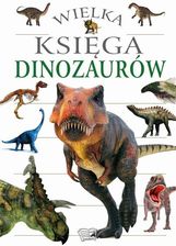 Wielka księga dinozaurów - Encyklopedie i leksykony