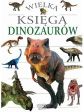 Wielka księga dinozaurów - Encyklopedie i leksykony