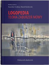 Zdjęcie Logopedia. Teoria zaburzeń mowy, wydanie 3 - Radomsko