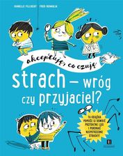 Zdjęcie Akceptuję, co czuję. Strach - wróg czy przyjaciel? - Dynów