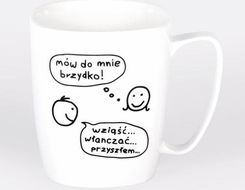 Zdjęcie Kubek Mów Do Mnie Brzydko - Pobiedziska