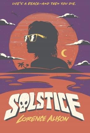 Solstice: A Tropical Horror Comedy Lorence Alison