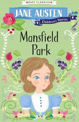Mansfield Park: Jane Austen Children's Stories (Ea