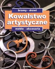 Zdjęcie Kowalstwo artystyczne. Tom 2. Bramy, drzwi, meble, akcesoria - Opole