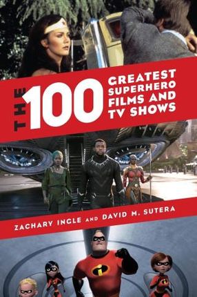 100 Greatest Superhero Films and TV Shows