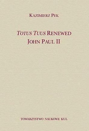 Totus Tuus Renewed John Paul II