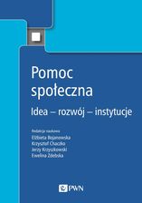 Zdjęcie Pomoc społeczna. Idea – rozwój – instytucje - Brzostek