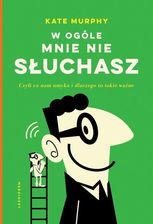 W ogóle mnie nie słuchasz! (EPUB)