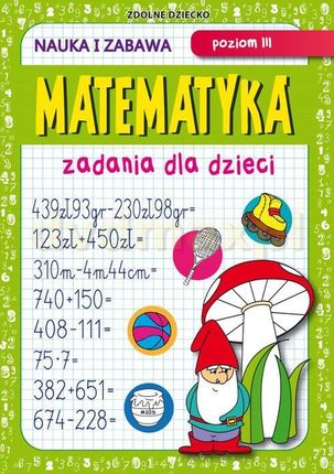 Matematyka Zadania dla dzieci Poziom III - Beata Guzowska [KSIĄŻKA]