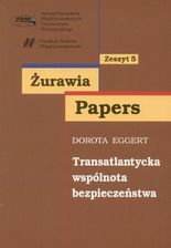 Zdjęcie Żurawia Papers. Tom 5. Transatlantycka wspólnota bezpieczeństwa - Sierpc