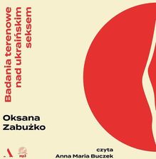 Zdjęcie Badania terenowe nad ukraińskim seksem (MP3) - Wałbrzych