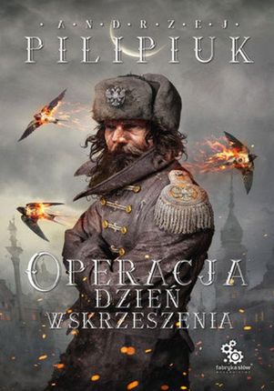 Operacja Dzień Wskrzeszenia - Andrzej Pilipiuk (E-book)