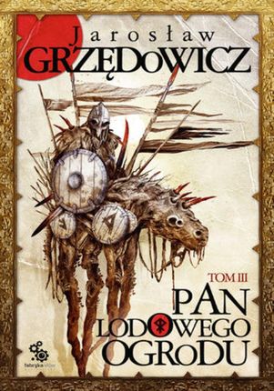 Pan Lodowego Ogrodu tom 3 - Jarosław Grzędowicz (E-book)