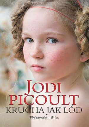 Krucha Jak Lód - Jodi Picoult (E-book)