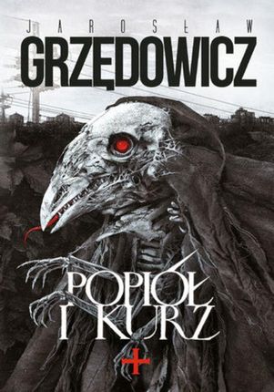 Popiół i kurz. Opowieść ze świata Pomiędzy - Jarosław Grzędowicz (E-book)