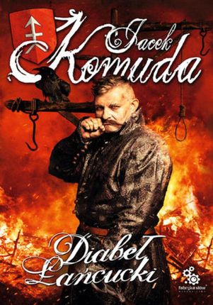Diabeł Łańcucki - Jacek Komuda (E-book)