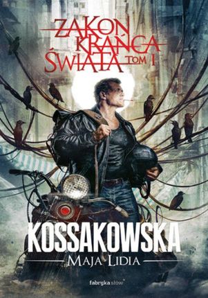 Zakon Krańca Świata tom 1 wyd. 2 - Maja Lidia Kossakowska (E-book)