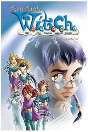 Czarodziejki W.I.T.C.H. Księga 5