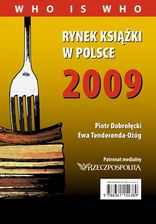 Zdjęcie Rynek książki w Polsce 2009. Who is who - Piotr Dobrołęcki, Ewa Tenderenda-Ożóg (E-book) - Milicz