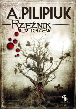Rzeźnik drzew - Andrzej Pilipiuk (E-book)