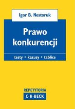 Prawo Konkurencji. Pytania. Kazusy. Tablice - Igor B. Nestoruk, Marian ...