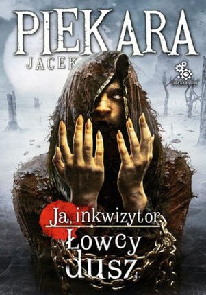 Łowcy Dusz - Jacek Piekara (E-book)