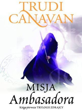 Misja Ambasadora - Trudi Canavan (E-book)