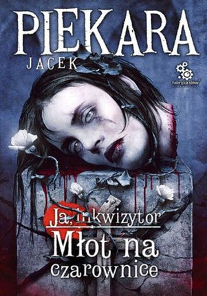 Młot na czarownice - Jacek Piekara (E-book)