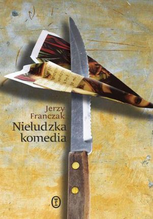 Nieludzka komedia - Jerzy Franczak (E-book)