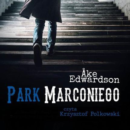 Park Marconiego. Komisarz Erik Winter. Tom XII (MP3)