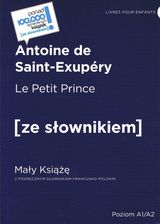 Zdjęcie Le Petit Prince / Mały Książę z podręcznym słownikiem francusko-polskim. Poziom A1/A2 (dodruk 2022) - Tczew