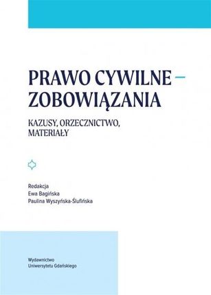 Prawo cywilne zobowiązania Wydawnictwo Uniwersytetu Gdańskiego
